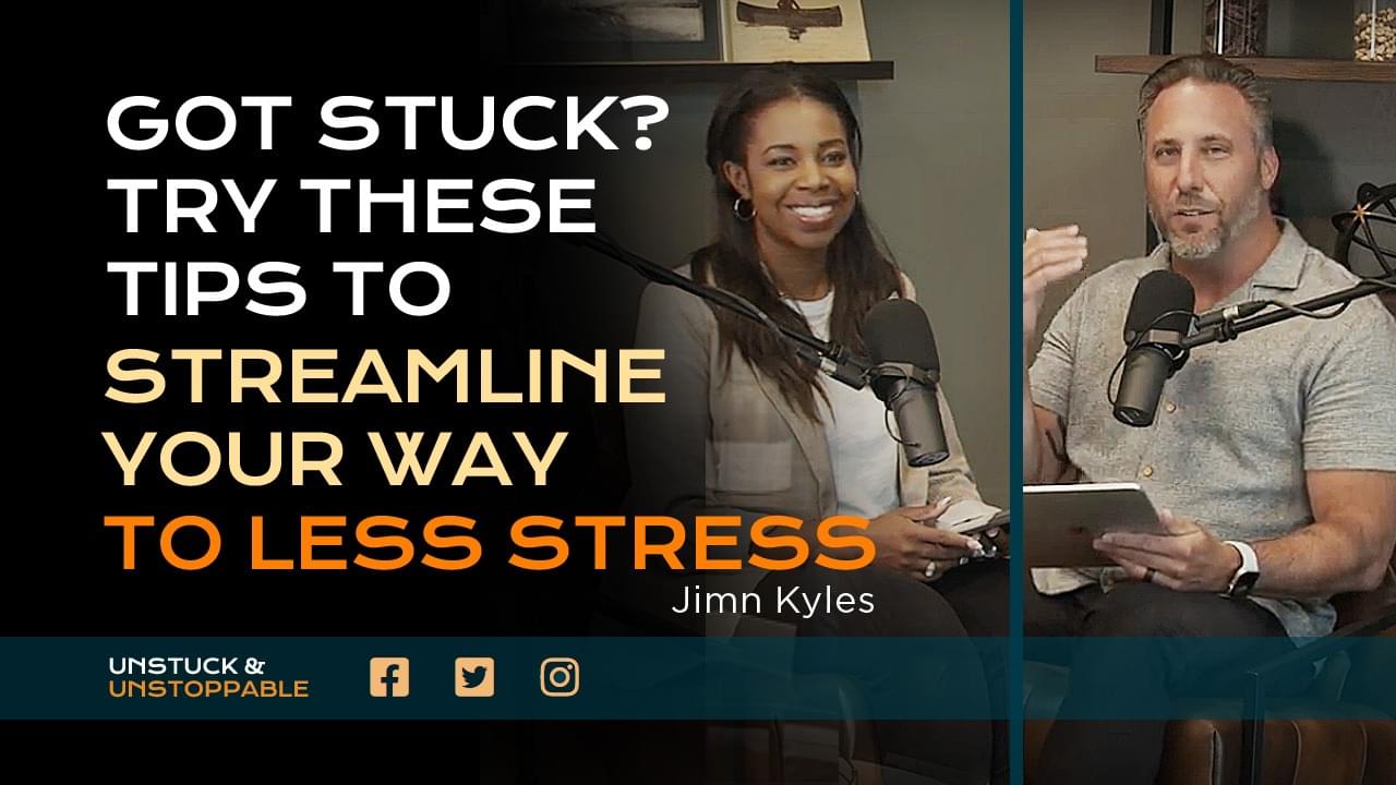 Got Stuck? Try These Tips To Streamline Your Way to Less Stress