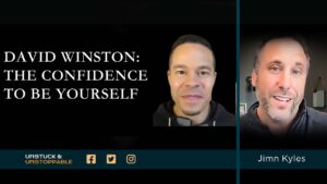 032: David Winston: The Confidence To Be Yourself